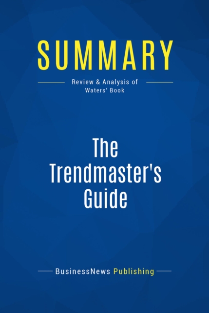 Summary: The Trendmaster's Guide, EPUB eBook