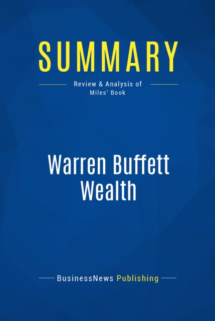 Summary: Warren Buffett Wealth, EPUB eBook