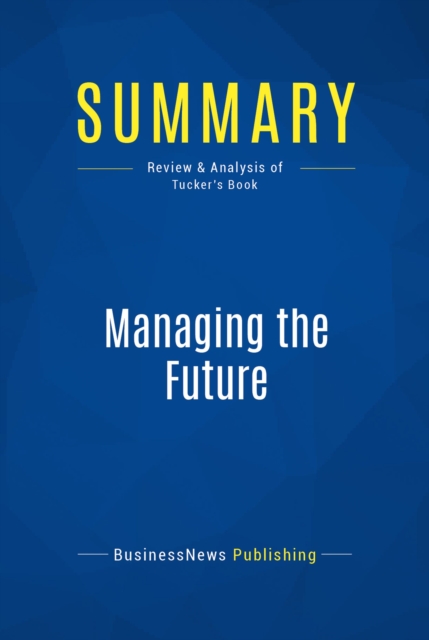 Summary: Managing the Future, EPUB eBook