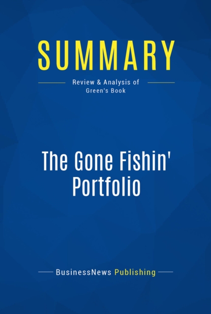 Summary: The Gone Fishin' Portfolio, EPUB eBook
