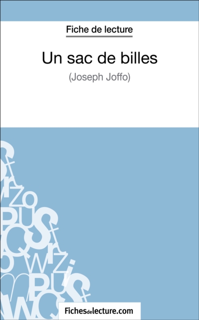 Un sac de billes de Joseph Joffo (Fiche de lecture) : Analyse complete de l'oeuvre, EPUB eBook
