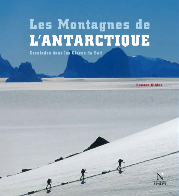 La Terre de la Reine Maud - Les Montagnes de l'Antarctique, EPUB eBook