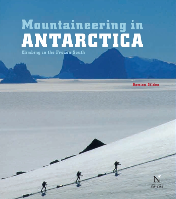 Ellsworth Moutains - Mountaineering in Antarctica, EPUB eBook