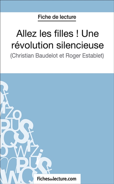Allez les filles ! Une revolution silencieuse : Analyse complete de l'oeuvre, EPUB eBook