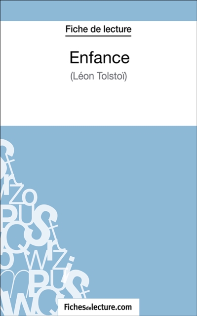 Enfance - Leon Tolstoi : Analyse complete de l'oeuvre, EPUB eBook