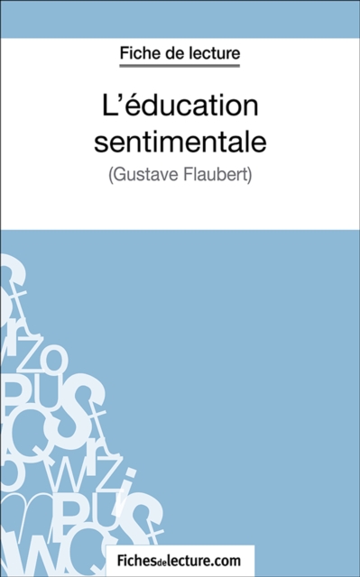 L'education sentimentale : Analyse complete de l'oeuvre, EPUB eBook