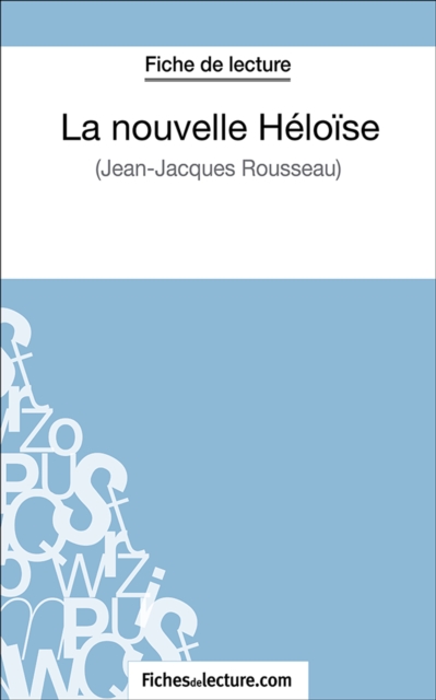 La nouvelle Heloise : Analyse complete de l'oeuvre, EPUB eBook