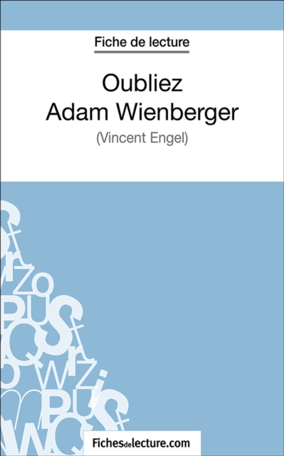 Oubliez Adam Wienberger : Analyse complete de l'oeuvre, EPUB eBook