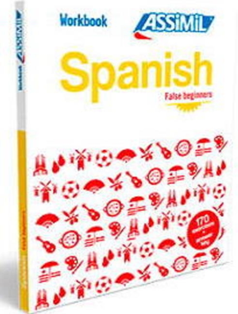 Spanish Workbook : Spanish False Beginners Spanish False Beginners, Paperback / softback Book