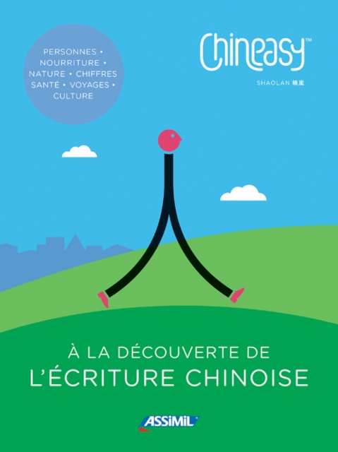 Chineasy - A la Lecouverte de l'ecriture chinoise, Paperback / softback Book