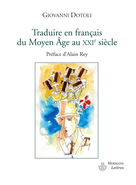 Traduire en francais du Moyen Age au XXe siecle : Preface d'Alain Rey, PDF eBook