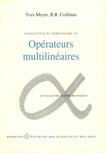 Ondelettes et operateurs, vol. 3 : Operateurs multilineaires, PDF eBook
