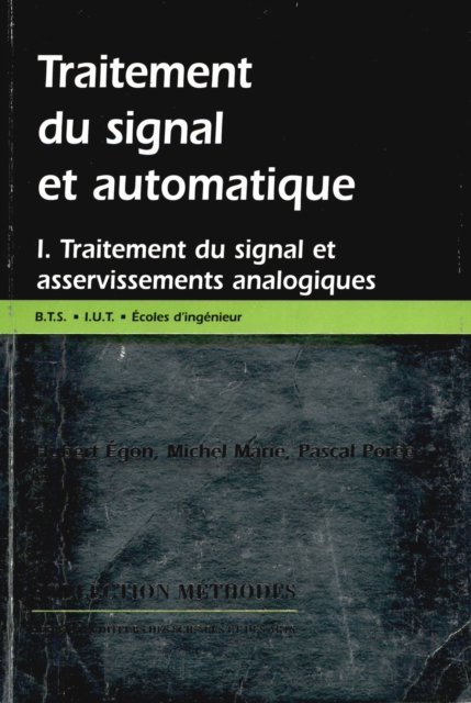 Traitement du signal et automatique, Volume 1 : Traitement du signal et asservissements analogiques, PDF eBook