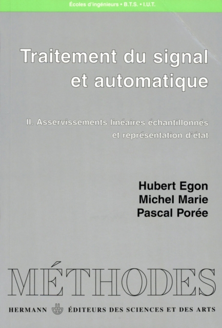Traitement du signal et automatique, Volume 2 : Asservissements lineaires echantillonnes et etude des systemes par la representation d'etat, PDF eBook