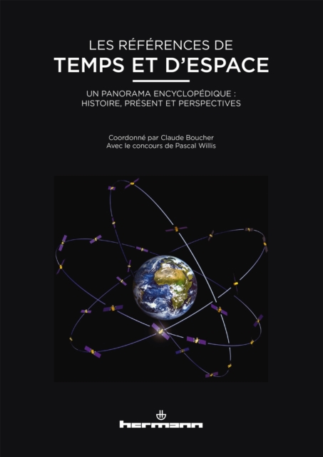 Les references de temps et d'espace : Un panorama encyclopedique : histoire, present et perspectives, PDF eBook