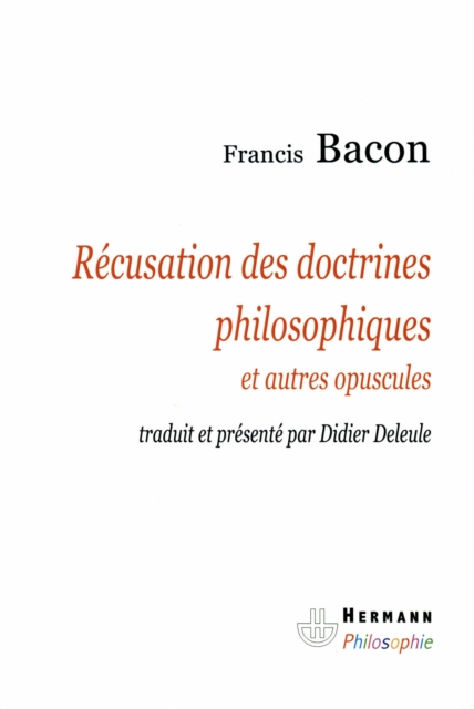 Recusation des doctrines philosophiques : Et autres opuscules, PDF eBook