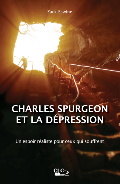Charles Spurgeon et la depression : Un espoir realiste pour ceux qui souffrent, EPUB eBook