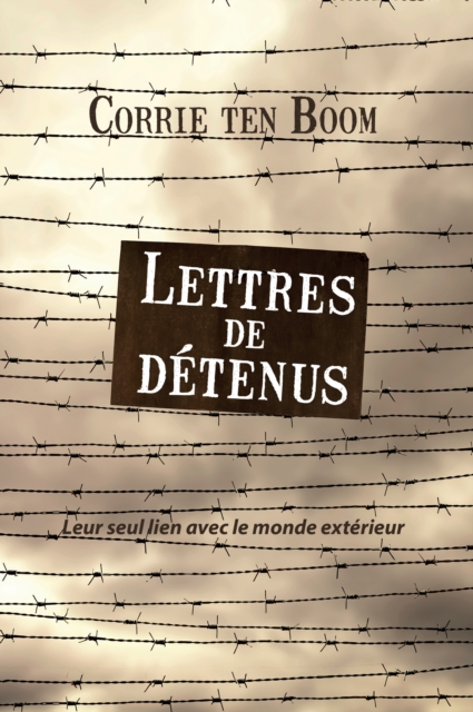 Lettres de detenus : Leur seul lien avec le monde exterieur, EPUB eBook