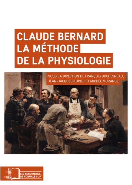 Claude Bernard. La methode de la physiologie, PDF eBook