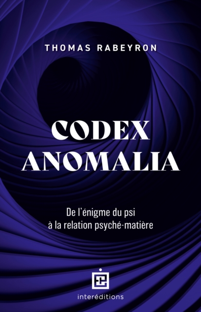 Codex Anomalia : De l'enigme du psi a la relation psyche-matiere, EPUB eBook