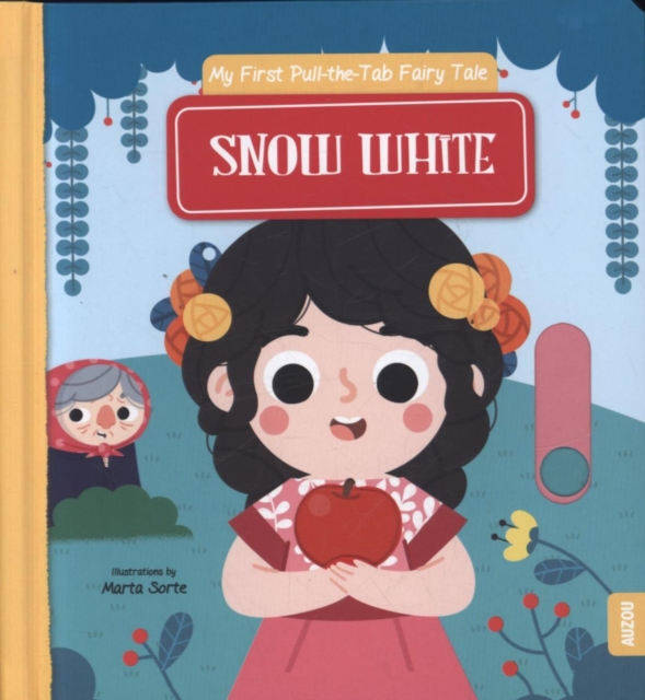 Snow White : My First Pull the Tab Fairy Tales, Board book Book