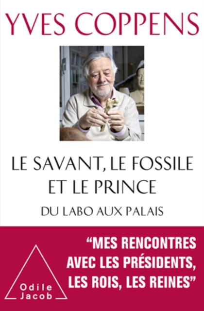 Le Savant, le Fossile et le Prince : Du labo aux palais, EPUB eBook