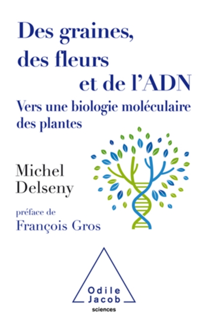 Des graines, des fleurs et de l'ADN : Vers une biologie moleculaire des plantes, EPUB eBook