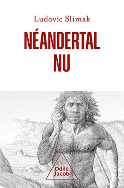 Neandertal nu : Comprendre la creature humaine, EPUB eBook
