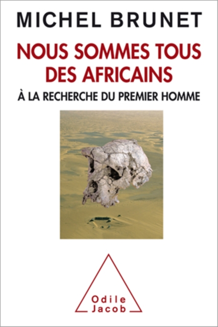 Nous sommes tous des Africains : A la recherche du premier homme, EPUB eBook