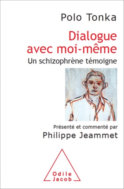 Dialogue avec moi-meme : Un schizophrene temoigne, EPUB eBook