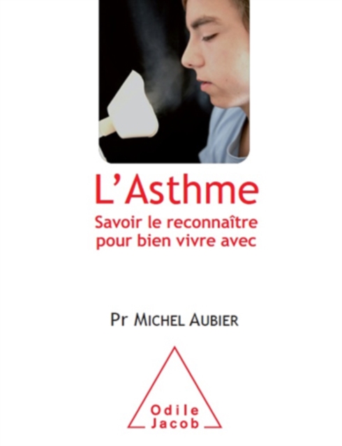 L' Asthme : Savoir le reconnaitre pour bien vivre avec, EPUB eBook