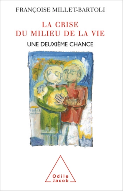 La Crise du milieu de la vie : Une deuxieme chance, EPUB eBook