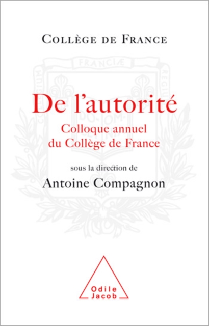 De l'autorite : Colloque annuel du College de France, EPUB eBook