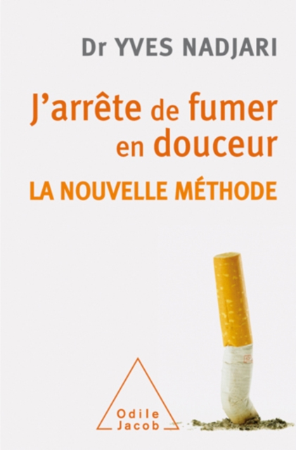J'arrete de fumer en douceur : La nouvelle methode, EPUB eBook