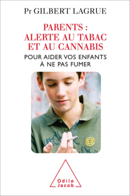 Parents : Alerte au tabac et au cannabis : Pour aider vos enfants a ne pas fumer, EPUB eBook