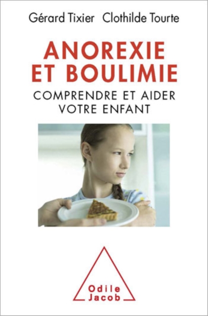 Anorexie et boulimie : Comprendre et aider votre enfant, EPUB eBook