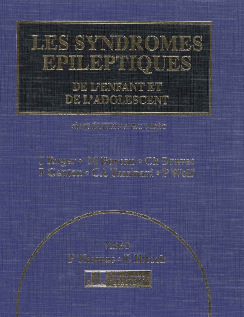 Les Syndromes Epileptiques de l'Enfant et de l'Adolescent : 4th Edition, Hardback Book