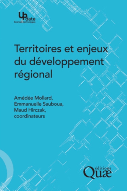 Territoires et enjeux du developpement regional : Cette collection publie des ouvrages en francais ou en anglais faisant le point sur des avancees recentes dans les domaines des sciences et des techno, PDF eBook
