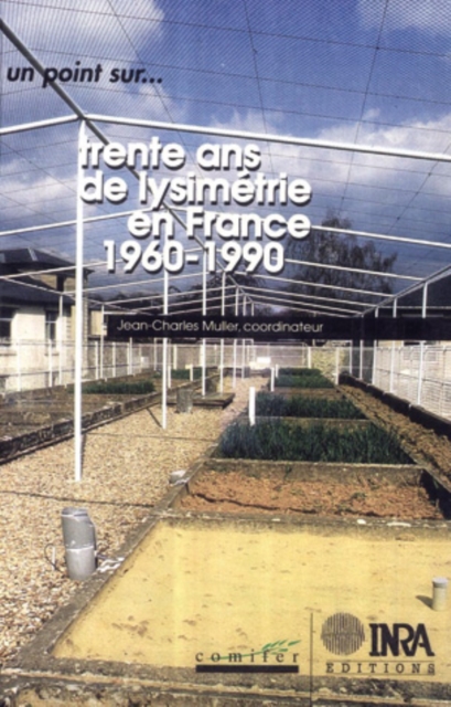 30 ans de lysimetrie en France (1960-1990) : Une technique, un outil pour l'etude de l'environnement, PDF eBook