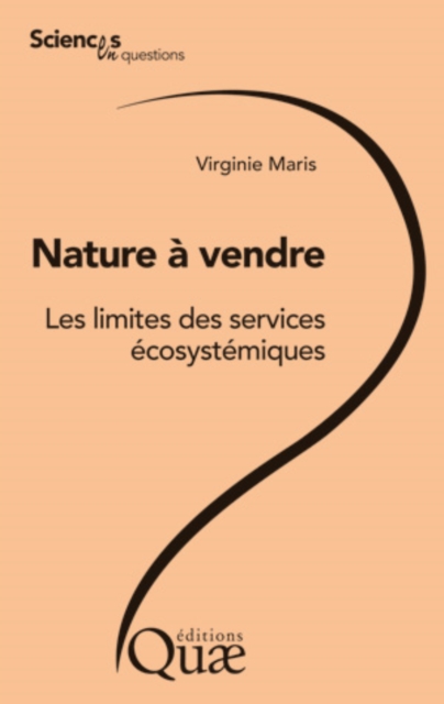 Nature a vendre : Les limites des services ecosystemiques, EPUB eBook