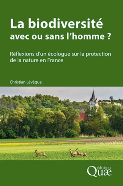 La biodiversite : avec ou sans l'homme ? : Reflexions d'un ecologue sur la protection de la nature en France, PDF eBook