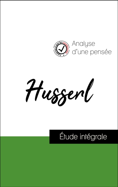 Analyse d'une pensee : Husserl (resume et fiche de lecture plebiscites par les enseignants sur fichedelecture.fr), EPUB eBook