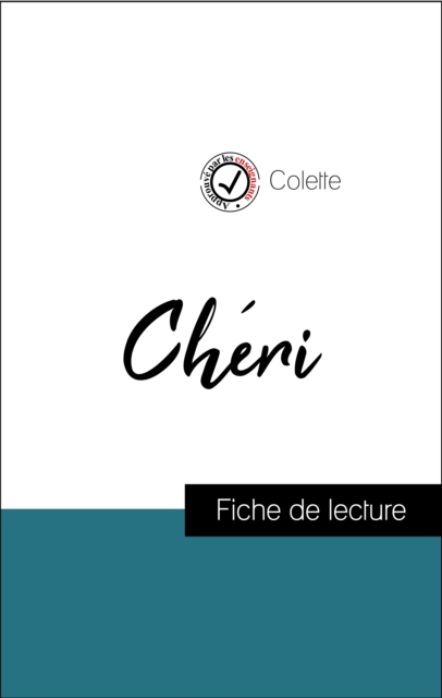 Analyse de l'œuvre : Cheri (resume et fiche de lecture plebiscites par les enseignants sur fichedelecture.fr), EPUB eBook