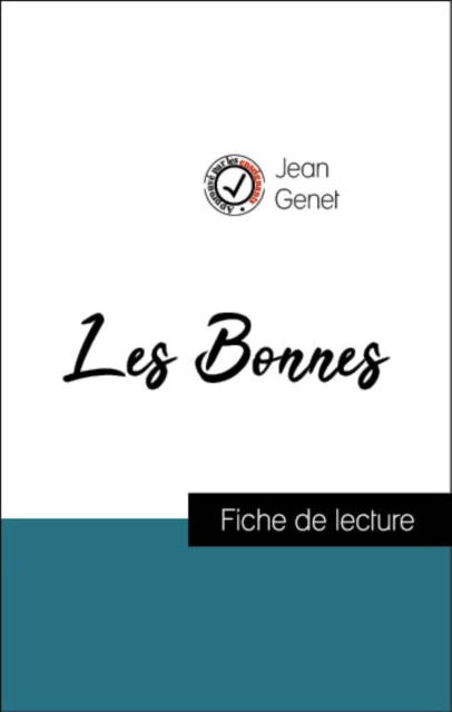 Analyse de l'œuvre : Les Bonnes (resume et fiche de lecture plebiscites par les enseignants sur fichedelecture.fr), EPUB eBook