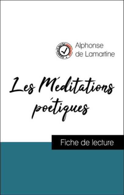 Analyse de l'œuvre : Les Meditations poetiques (resume et fiche de lecture plebiscites par les enseignants sur fichedelecture.fr), EPUB eBook