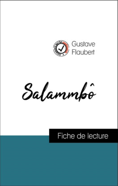 Analyse de l'œuvre : Salammbo (resume et fiche de lecture plebiscites par les enseignants sur fichedelecture.fr), EPUB eBook