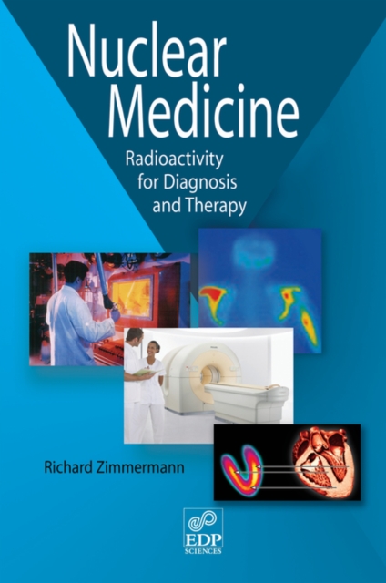 Nuclear Medicine : Radioactivity for diagnosis and therapy, PDF eBook