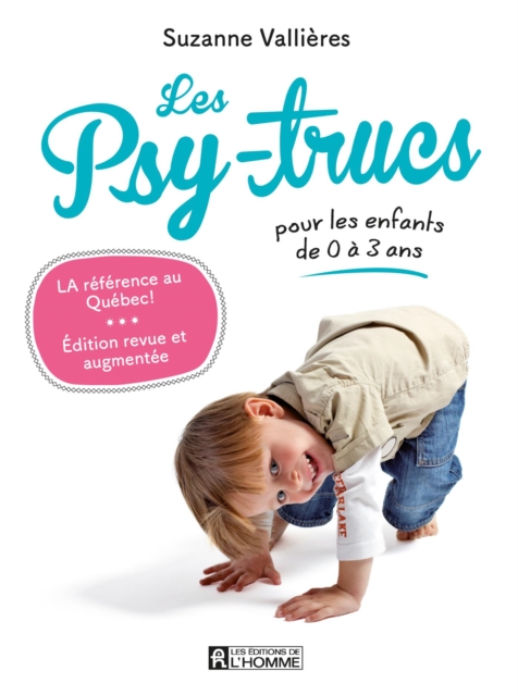 Les Psy-trucs pour les enfants de 0 a 3 ans - Nouvelle edition : PSY-TRUCS POUR LES ENFANTS DE 0 A  [NUM], EPUB eBook