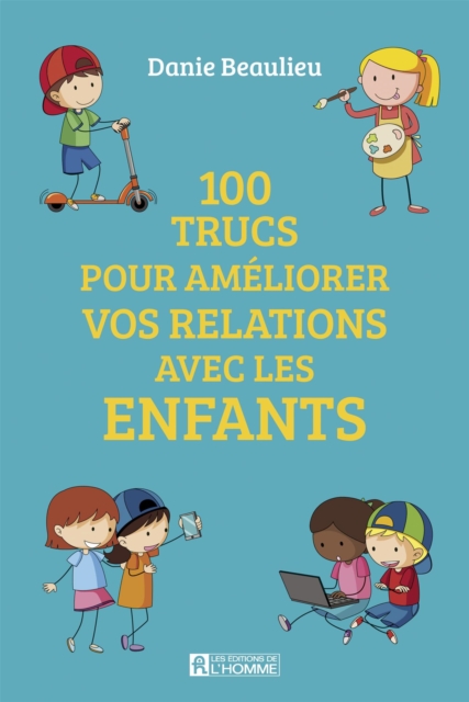 100 trucs pour ameliorer les relations avec les enfants, EPUB eBook