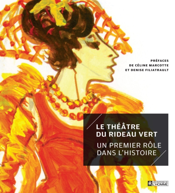 Le Theatre du Rideau Vert : Un premier role dans l'histoire, EPUB eBook